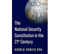 The National Security Constitution in the Twenty-First Century