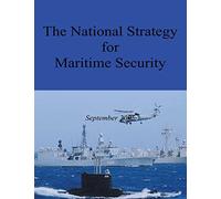 The National Strategy for Maritime Security