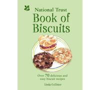 The National Trust Book of Biscuits : Over 70 Delicious and Easy Biscuit Recipes