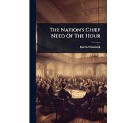 The Nation's Chief Need Of The Hour
