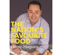 The Nation's Favourite Food: 100 Best-Loved Recipes Tried, Tested, Perfected