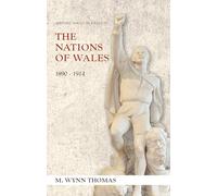 The Nations of Wales: 1890-1914 (Writing Wales in English)