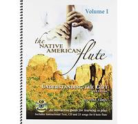 The Native American Flute: Understanding the Gift: 1