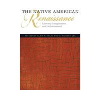 The Native American Renaissance: Literary Imagination and Achievement: 59 (American Indian Literature and Critical Studies Series)