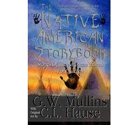 The Native American Story Book Stories of the American Indians for Children: 1