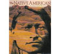 The Native Americans (An Illustrated History)