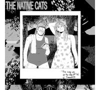 The Native Cats - The Way On Is The Way Off [VINYL]
