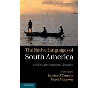 The Native Languages of South America : Origins, Development, Typology