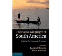 The Native Languages of South America: Origins, Development, Typology