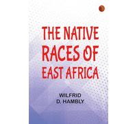 The Native Races of East Africa