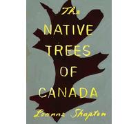 The Native Trees of Canada Leanne Shapton Paperback Drawn and Qua