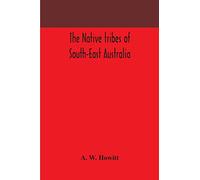 The native tribes of South-East Australia