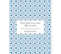 The Natives are Restless: The Manuscript (The Idries Shah Manuscripts Series)