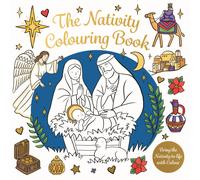 The Nativity Colouring Book : Bring the Nativity to Life with Colour