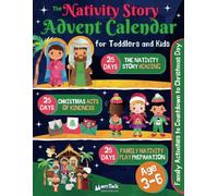 The Nativity Story Advent Calendar for Toddlers and Kids: 25 Days of Family Activities to Countdown to Jesus’ Birth Day | Christian Gift Book with ... Play Script (Christian Stories for Children)