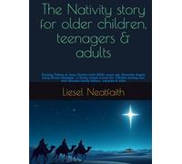 The Nativity story for older children, teenagers & adults: Exciting Telling of Jesus Christ's birth 2000+ years ago: Heavenly Angels bring Divine ... , Pentecost and the Acts of the apostles.)