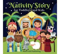 The Nativity Story for Toddlers and Kids: The Christmas Book with Simplified Classic Bible Jesus' Birth Story and Cute, Large Pictures (Christian Stories for Children)