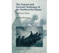 The Natural and Societal Challenges of the Northern Sea Route: A Reference Work
