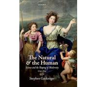 The Natural and the Human: Science and the Shaping of Modernity, 1739-1841