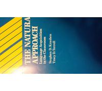 The Natural Approach: Language Acquisition in the Classroom (Language Teaching Methodology Series)