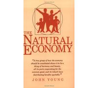 The Natural Economy: Study of a Marvellous Order in Human Affairs