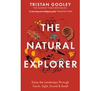 The Natural Explorer : A must-have for all nature lovers - perfect reading for your summer walks