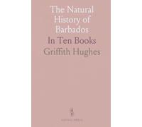 The Natural History of Barbados: In Ten Books