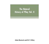 The Natural History of Pliny VOL. II