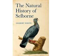 The Natural History of Selborne by Gilbert White, Anne Secord - 9780199591961