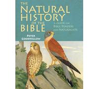 The Natural History of the Bible: A Guide for Bible Readers and Naturalists