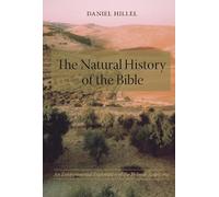 The Natural History of the Bible: An Environmental Exploration of the Hebrew Scriptures