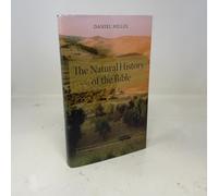 The Natural History of the Bible - An Environmental Exploration of the Hebrew Scriptures