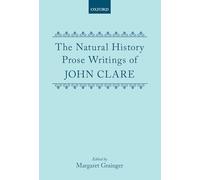 The Natural History Prose Writings, 1793-1864 (Oxford English Texts)