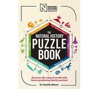 The Natural History Puzzle Book: Discover the natural world with these perplexing family puzzles!