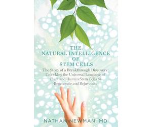 The Natural Intelligence of Stem Cells: The Story of a Breakthrough Discovery