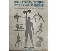 The Natural Method: Functional Exercises: Volume 3