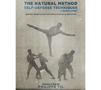 The Natural Method: Self Defense Techniques: Volume 4