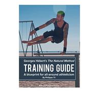 The Natural Method: Training Guide: Programming according to Georges Hébert: Volume 6