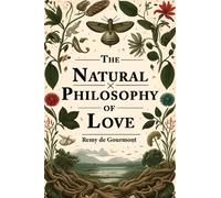 The Natural Philosophy of Love (Edition2024)