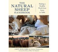 The Natural Sheep Handbook : Raising a Healthy Flock from Farm to Table