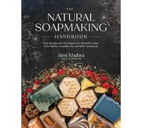 The Natural Soapmaking Handbook