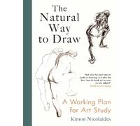 The Natural Way to Draw: A Working Plan for Art Study by Kimon Nicolaides Paperb