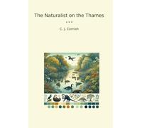 The Naturalist on the Thames (Classic Books)