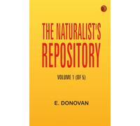 The Naturalist's Repository Volume 1 (of 5)