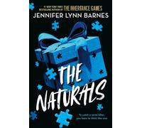 The Naturals: The Naturals, Book 1 : cold cases get hot in the unputdownable mystery series from the bestselling author of The Inheritance Games