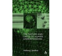 The Nature and Limits of Human Understanding (Gifford Lectures Glasgow (2001))