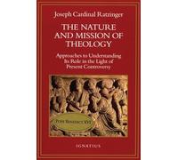 The Nature and Mission of Theology: Essays to Orient Theology in Today's Debates