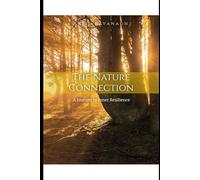 The Nature Connection: A Journey to Inner Resilience