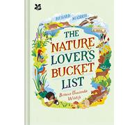 The Nature Lover's Bucket List : Britain's Unmissable Wildlife - Richard Madden - book