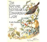 THE NATURE NOTES OF AN EDWARDIAN LADY.
